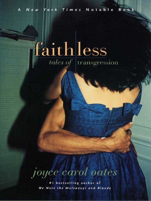 Title details for Faithless by Joyce Carol Oates - Wait list